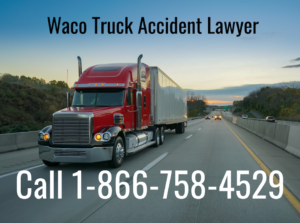 Waco trucking accident lawyers