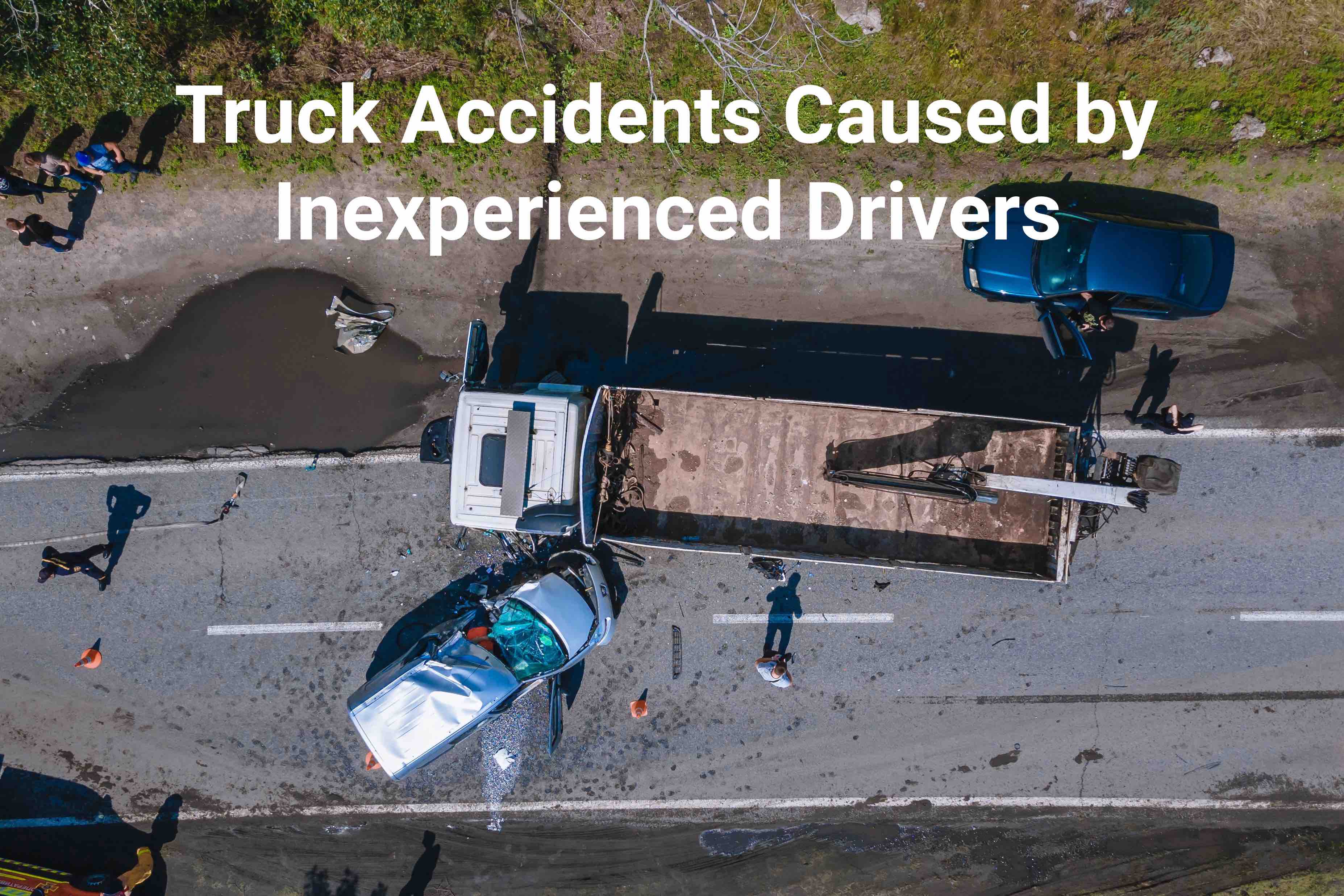Trucking accidents caused by inexperienced drivers
