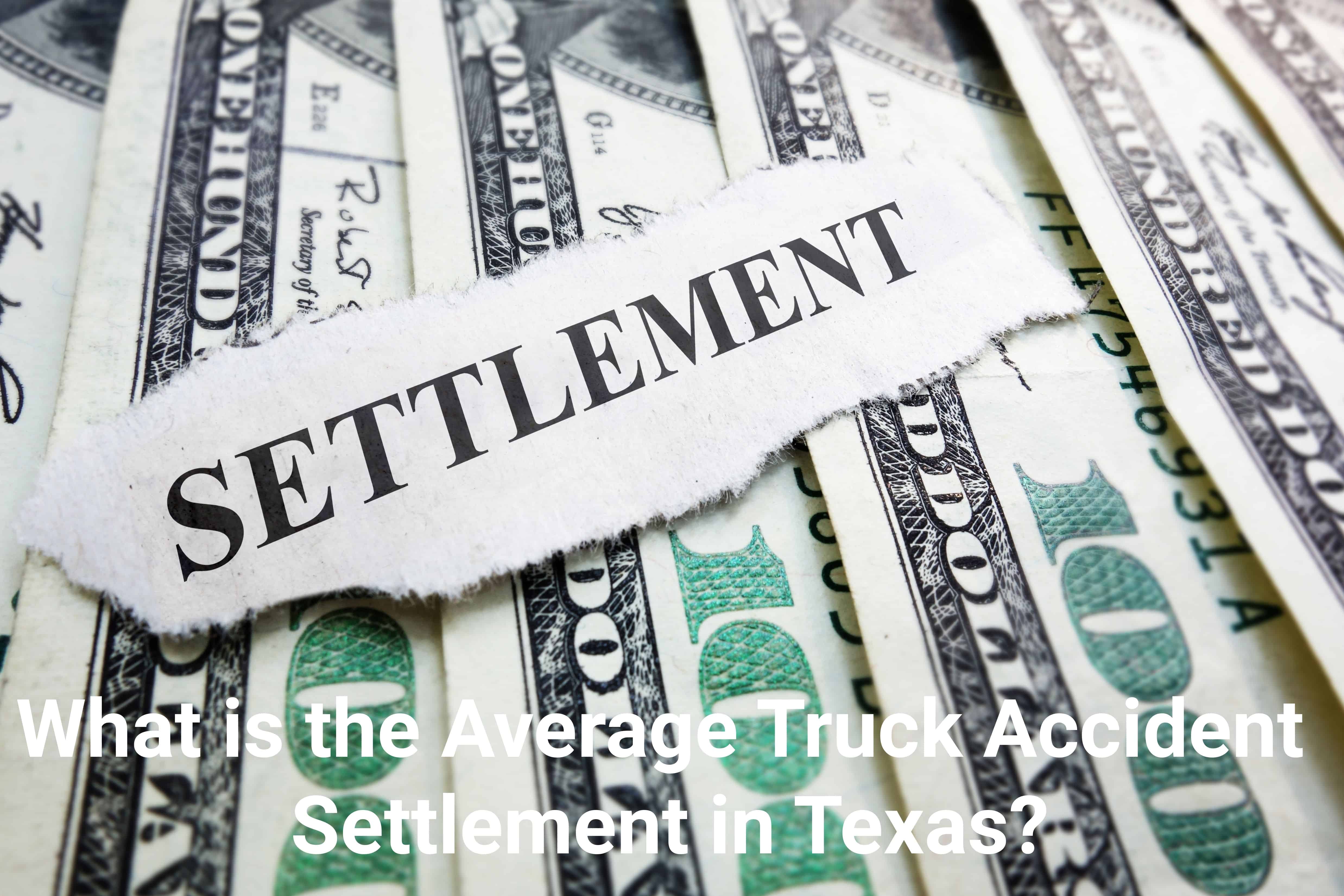 What is the average truck accident settlement in Texas?